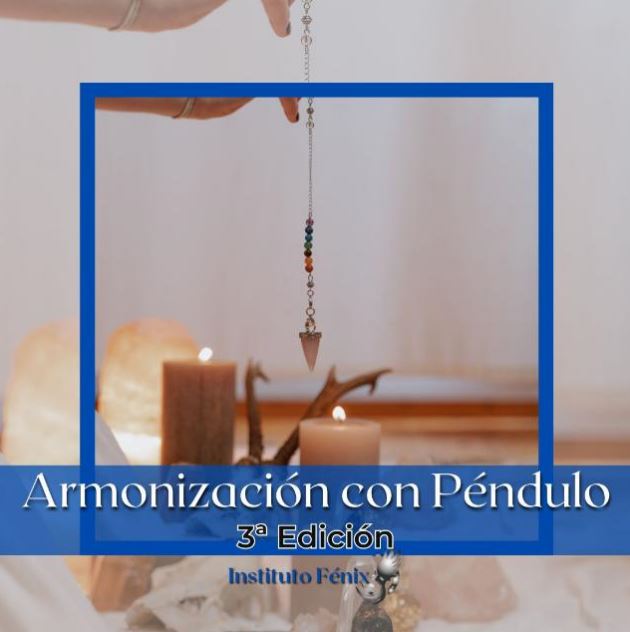 ARMONIZACIÓN CON PÉNDULO - 3° EDICIÓN