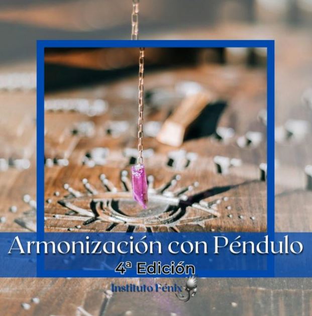 ARMONIZACIÓN CON PÉNDULO - 4° EDICIÓN